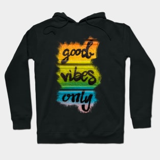 Good Vibes Only Hoodie